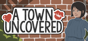 A Town Uncovered banner
