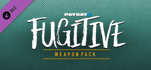PAYDAY 2: Fugitive Weapon Pack banner