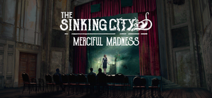 The Sinking City - Merciful Madness banner
