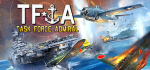 Task Force Admiral - Vol.1: American Carrier Battles banner