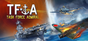 Task Force Admiral - Vol.1: American Carrier Battles banner