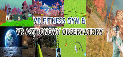VR FITNESS GYM & VR ASTRONOMY OBSERVATORY