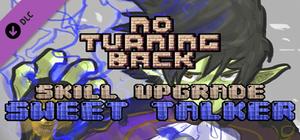 No Turning Back - Skill Upgrade - Sweet Talker banner