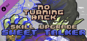 No Turning Back - Skill Upgrade - Sweet Talker banner