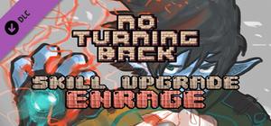 No Turning Back - Skill Upgrade - Enrage banner