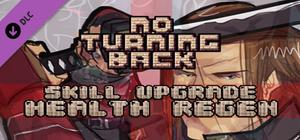 No Turning Back - Skill Upgrade - Health Regeneration banner