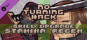 No Turning Back - Skill Upgrade - Stamina Regeneration banner