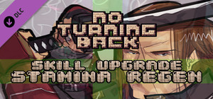 No Turning Back - Skill Upgrade - Stamina Regeneration banner