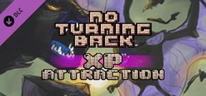 No Turning Back - Skill Upgrade - XP Attraction banner