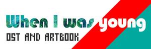 When I was young Artbook + Soundtrack banner