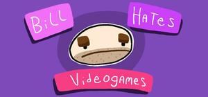 Bill Hates Videogames banner