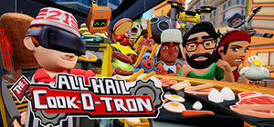 All Hail The Cook-o-tron banner