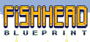 Fishhead: Blueprint banner