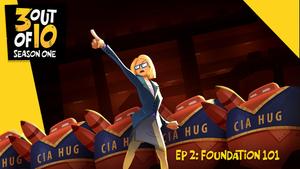 3 out of 10, EP 2: "Foundation 101" banner