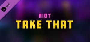 Synth Riders - RIOT - "Take That" banner