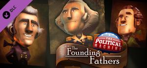 The Political Machine 2020 - The Founding Fathers banner