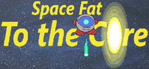 Space Fat: To the Core banner
