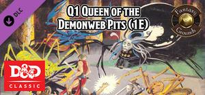 Fantasy Grounds - D&D Classics: Q1 Queen of the Demonweb Pits (1E) banner
