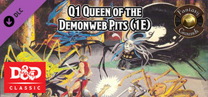 Fantasy Grounds - D&D Classics: Q1 Queen of the Demonweb Pits (1E) banner