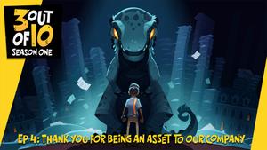 3 out of 10, EP 4: "Thank You For Being An Asset" banner