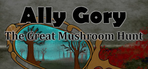 Ally Gory: The Great Mushroom Hunt banner