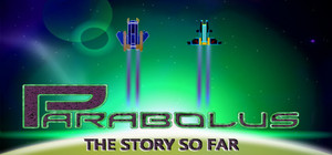 Parabolus, The story so far banner
