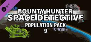 Bounty Hunter: Space Detective - Population Pack 9 banner