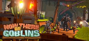 Now There Be Goblins banner