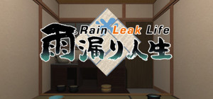 Rain Leak Life - 雨漏り人生 banner