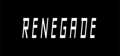 RENEGADE banner