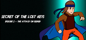 Secret of The Lost Keys - Episode I: The Attack on Disred banner