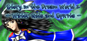 Story in the Dream World 2 -Water Gods and Spirits banner