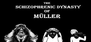 The Schizophrenic Dynasty of Müller banner