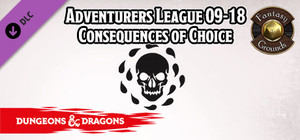Fantasy Grounds - D&D Adventurers League 09-18 Consequences of Choice banner