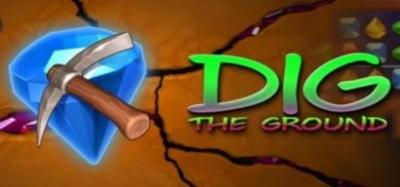 DIG THE GROUND banner