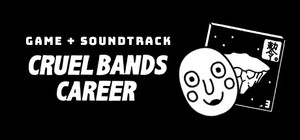 Cruel Bands Career + Soundtrack banner