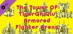 The Tower Of TigerQiuQiu Armored Fighter Arena banner