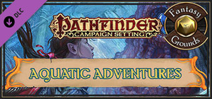 Fantasy Grounds - Pathfinder RPG - Campaign Setting: Aquatic Adventures banner