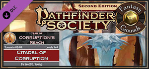 Fantasy Grounds - Pathfinder 2 RPG - Pathfinder Society Scenario #2-01: Citadel of Corruption banner
