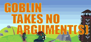 Goblin Takes No Argument[s] banner