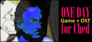 ONE DAY for Ched IM DRUNK BUNDLE - Game + OST! banner