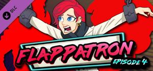 Flappatron: Episode 4 (Chapters 11 - 13) banner