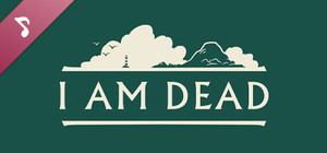 I Am Dead - Original Soundtrack banner