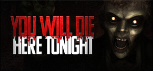 You Will Die Here Tonight banner