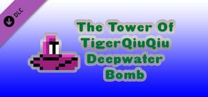 The Tower Of TigerQiuQiu Deepwater Bomb banner