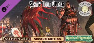 Fantasy Grounds - Pathfinder 2 RPG - Agents of Edgewatch AP 2: Sixty Feet Under banner
