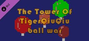 The Tower Of TigerQiuQiu Ball War banner