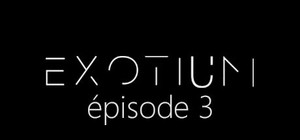 EXOTIUM - Episode 3 banner