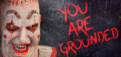 You are GROUNDED!