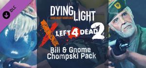 Dying Light - L4D2 Bill & Gnome Chompski Pack banner